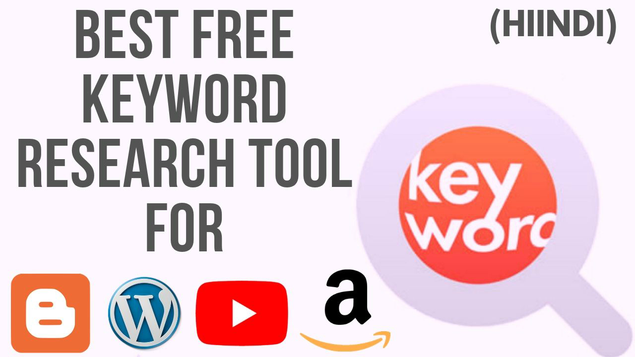 Best free keyword research tool for youtube amazon blogger and wordpress 2019 Hindi